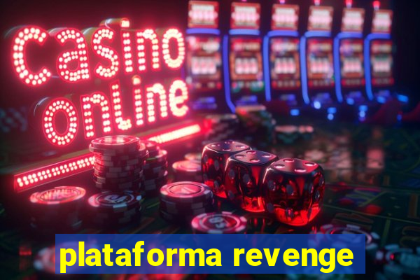 plataforma revenge